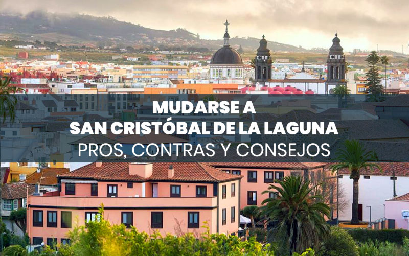 Mudarse a San Cristóbal de La Laguna: pros, contras y consejos prácticos - HolaIslasCanarias.com