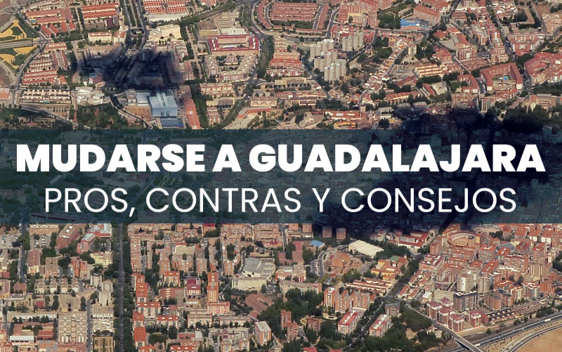 Mudarse a Guadalajara: pros, contras y consejos prácticos