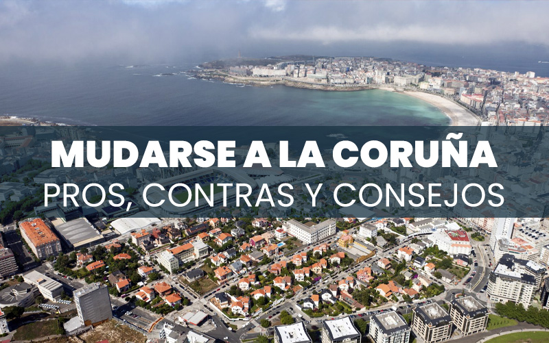 Mudarse a La Coruña: pros, contras y consejos prácticos